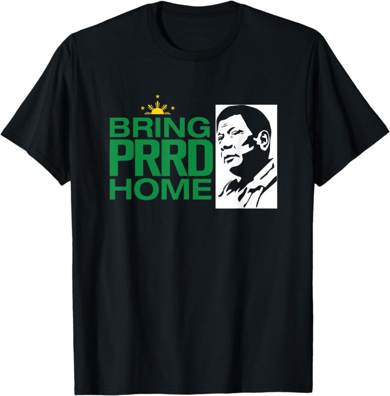BRING PRRD HOME T-Shirt