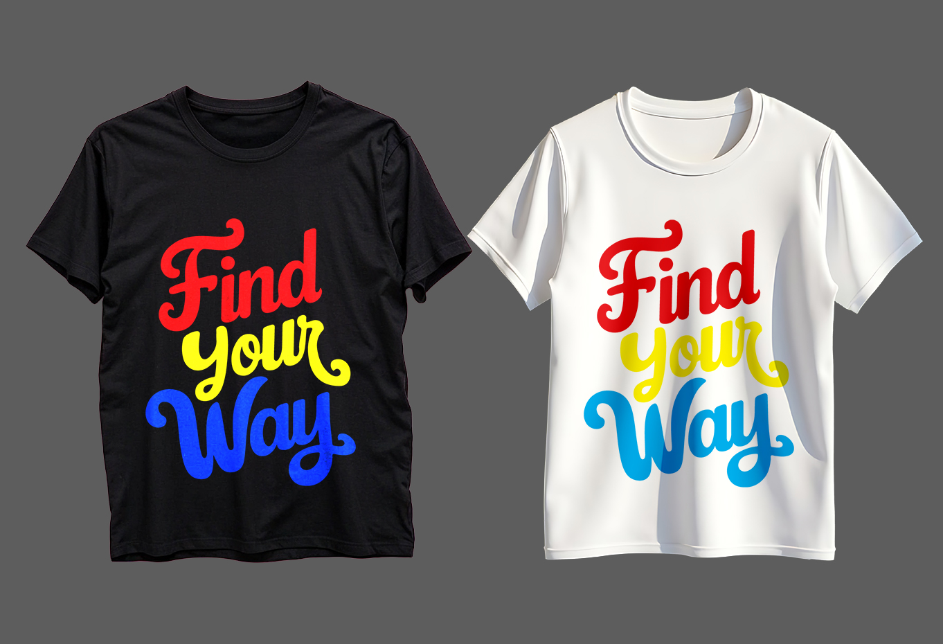 Find Your Way Typography T-Shirt Design