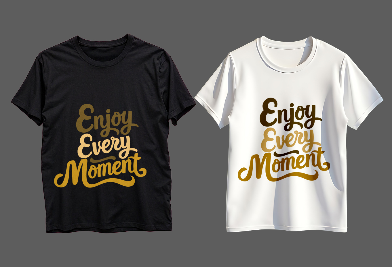 Enjoy Every Moment Typography T-Shirt Design