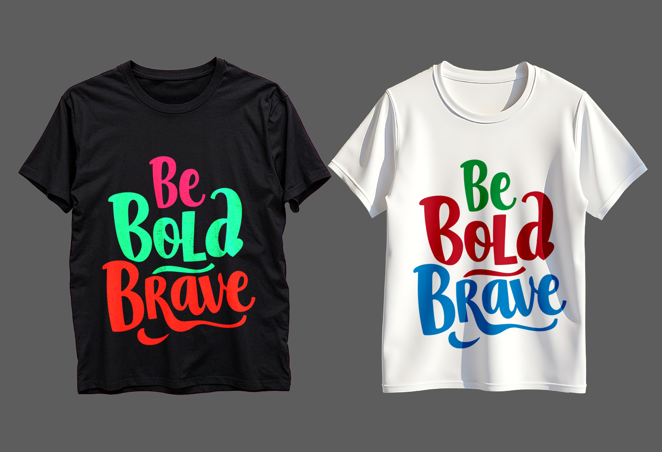 Be Bold Brave Typography T-Shirt Design
