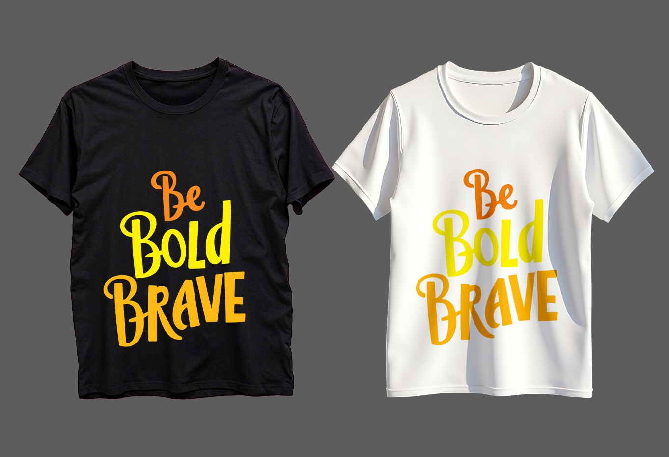 Be Bold Brave Typography T-Shirt Design