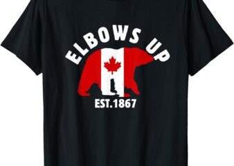Bear Elbows Up Canada Est 1867 Proud Canadian Strong Canada T-Shirt