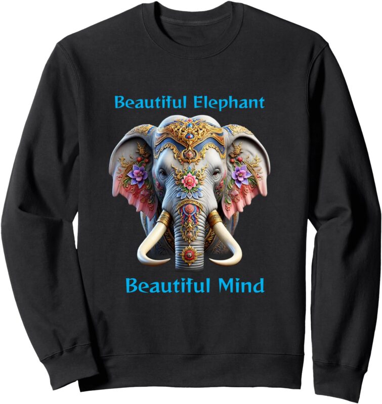 Beautiful Elephant Beautiful Mind Tibetan Colors Sweatshirt
