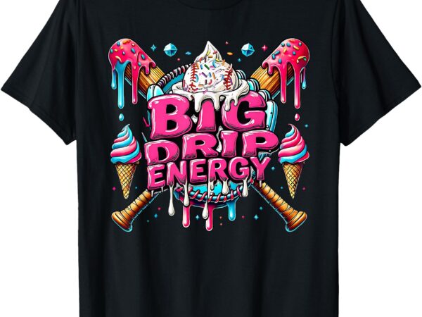 Big drip energy baseball drip ice cream sprinkles t-shirt