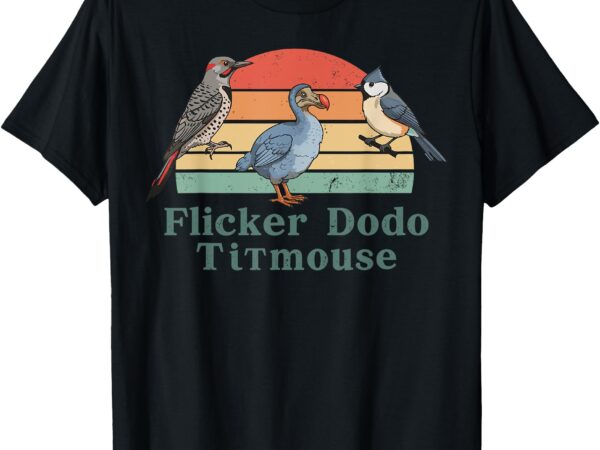 Bird subtle flicker dodo titmouse shirt funny t-shirt