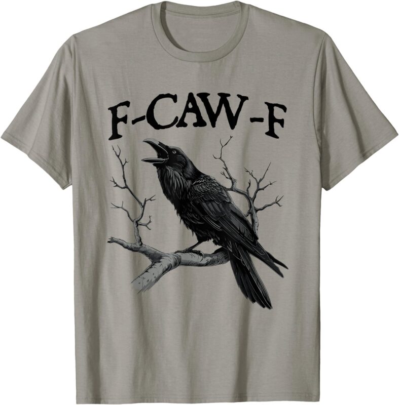 Black Crow, F-Caw-F Funny Black Bird T-Shirt