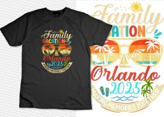 Family Vacation Orlando 2025 Memories Family Summer Holiday T-Shirt design