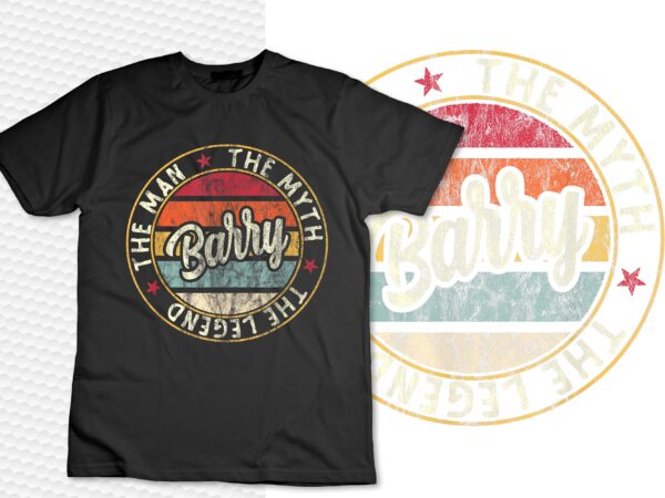 Mens barry the man the myth the legend first name barry t-shirt
