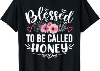 Blessed To Be Called Honey Funny Mother’s Day Grandma T-Shirt
