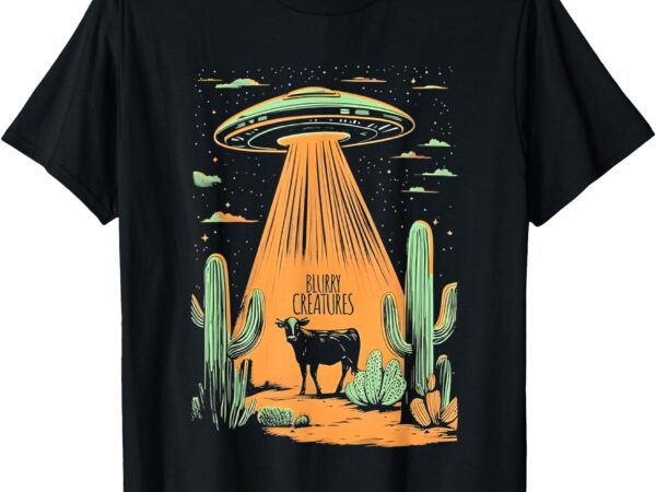 Blurry creatures beam me up ufo t-shirt