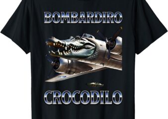 Bombardiro Crocodilo – Italian Brainrot Meme T-Shirt