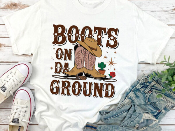 Boots on the ground, cowgirl linedance, boot cowboy western t-shirt pa129