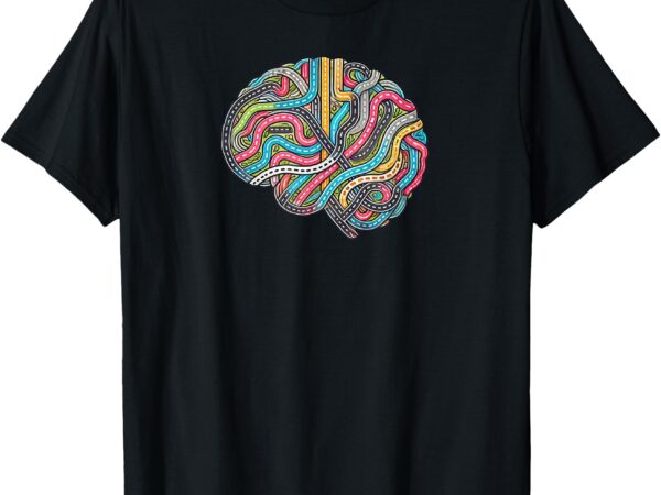 Brain map with roads. neuroplasticity t-shirt Brain map with roads. neuroplasticity t-shirt