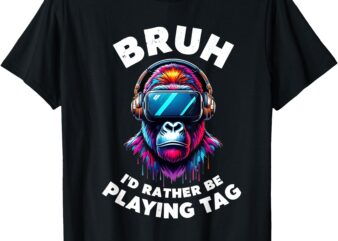 Bruh I’d Rather Be Playing Boys Kids Adult Gorilla VR Gamer T-Shirt
