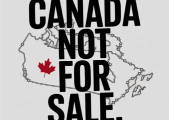 CANADA NOT FOR SALE