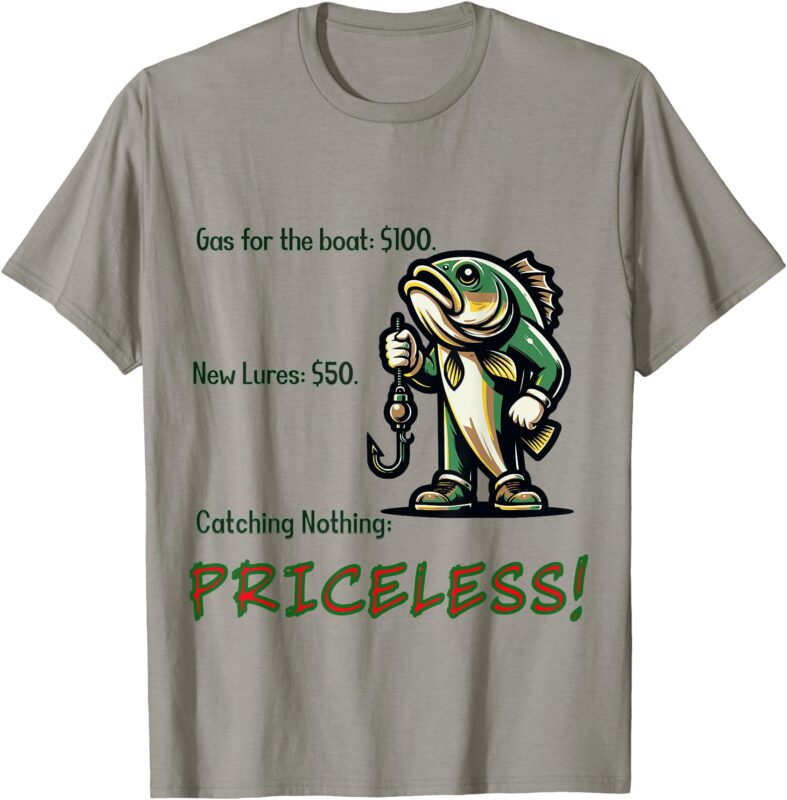 Catching Nothing_ Priceless Funny Fishing T-Shirt