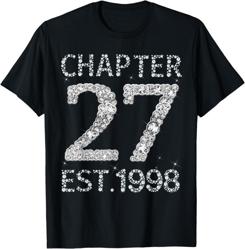 Chapter 27 EST 1998 Happy 27Th Birthday Gift For Him Her T-Shirt