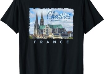 Chartres Cathedral Chartres France T-Shirt