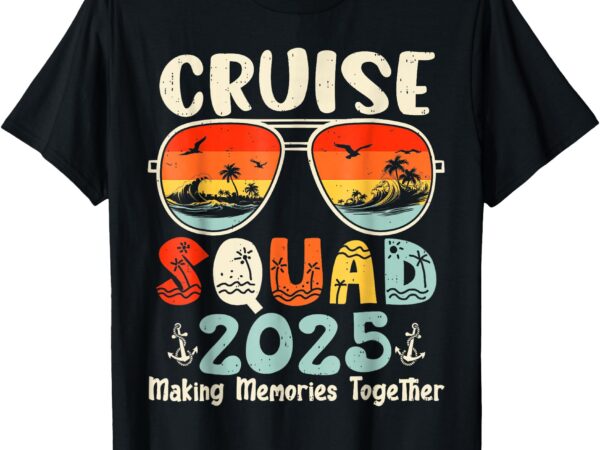 Cruise squad 2025 summer vacation matching family group t-shirt