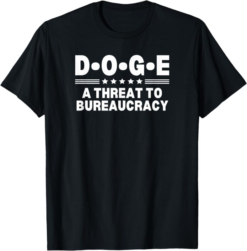 D.O.G.E A Threat To Bureaucracy Chainsaw for Bureaucracy T-Shirt