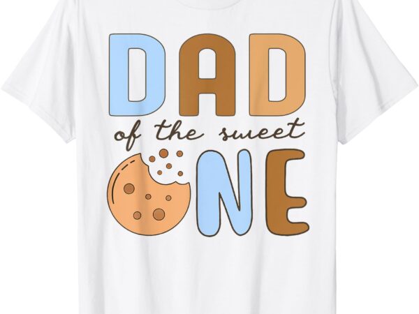 Dad of the sweet one cookies and milk 1st birthday party t-shirt