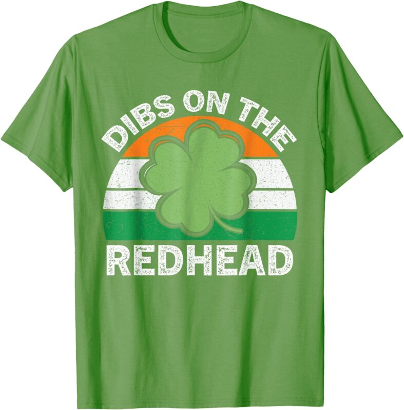 Dibs On The Redhead Irish St Patricks Day Shamrock T-Shirt