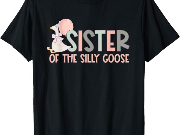 Duck 1st birthday sister of the silly goose birthday family t-shirt