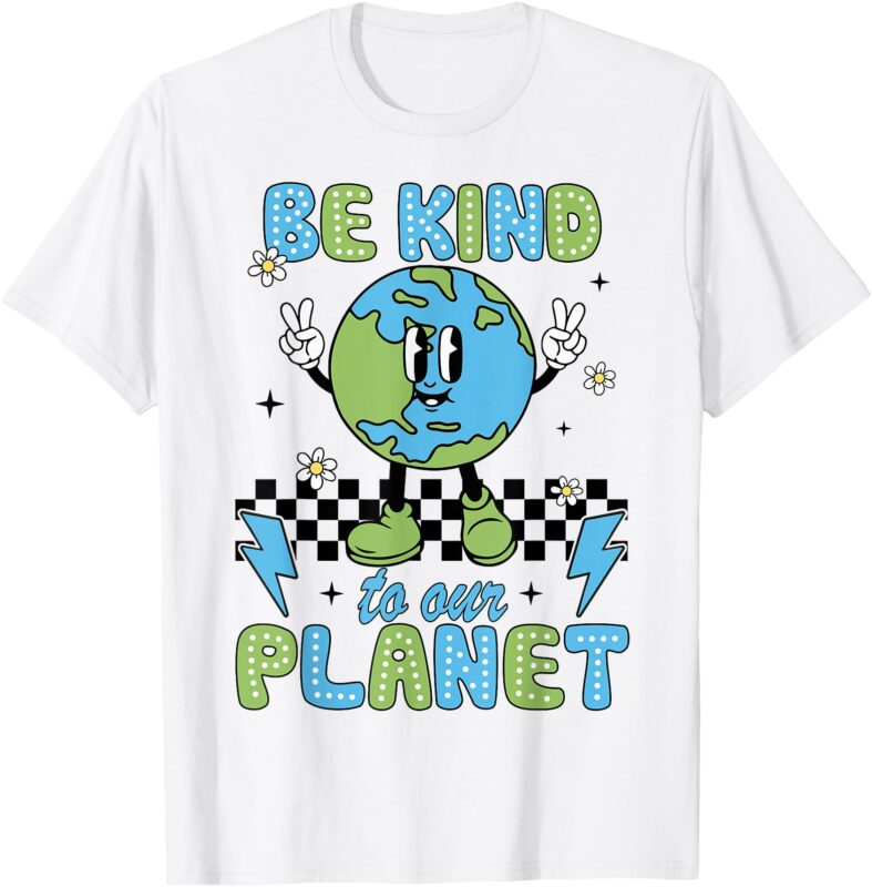 Earth Day Be Kind To Our Planet Earth Day Environmental Kids T-Shirt