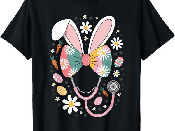 Easter nurse bunny stethoscope spring medical nursing t-shirt