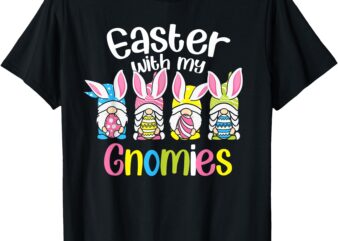 Easter With My Gnomies Bunny Egg Hunt Group Easter Day T-Shirt