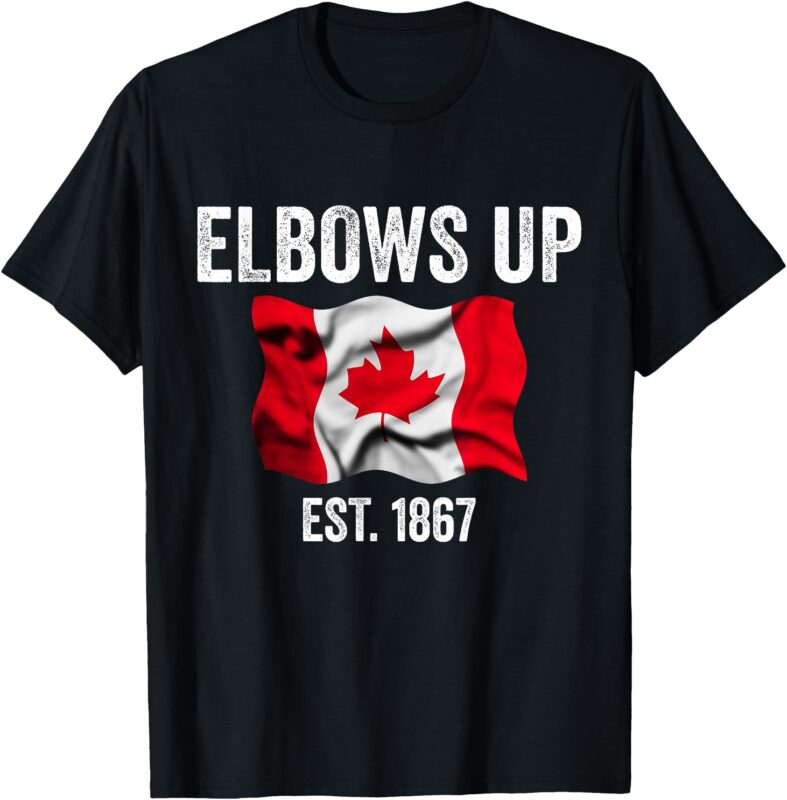 Elbows Up Canada Est 1867 Proud Canadian T-Shirt