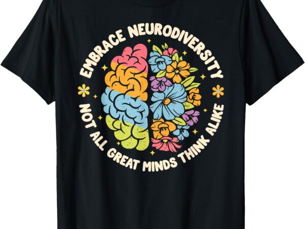 Embrace neurodiversity brain autism awareness adhd autistic t-shirt