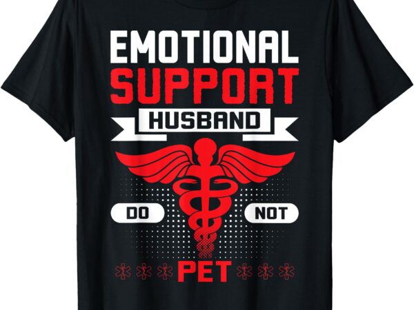Emotional support husband do not pet _ halloween costume t-shirt