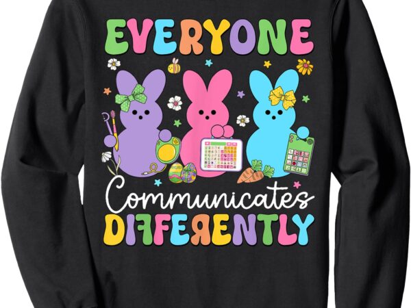 Everyone communicates differently easter speech therapy slp sweatshirt