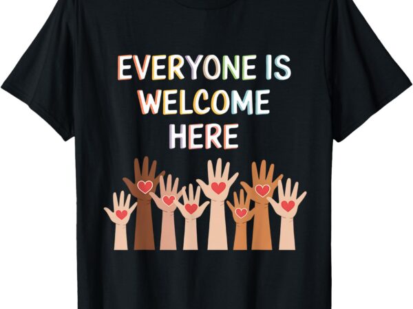 Everyone is welcome here idaho teacher support 2025 t-shirt