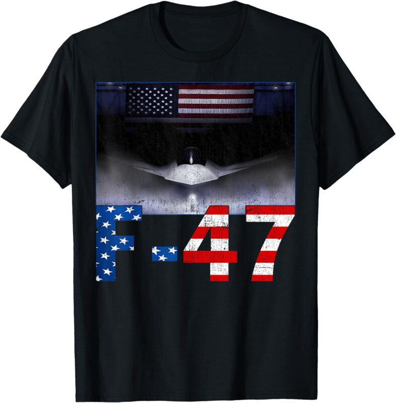 Funny F47 Fighter Jet Trump Shirt F-47 Jet Fighter Aircraft T-Shirt
