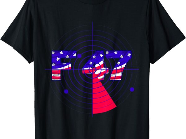 F47 fighter f-47 fighter aircraft t-shirt
