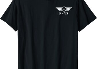 F47 Fighter Jet F-47 Jet Fighter Aircraft 6th generation T-Shirt