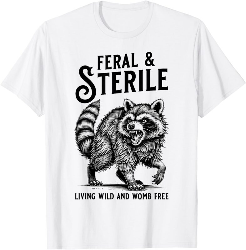 Feral Raccoon Funny Hysterectomy Recovery Present For Women T-Shirt