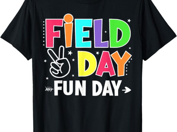 Field day fun day funny for teacher kids field day 2025 t-shirt