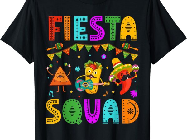 Fiesta squad cinco de mayo family matching mexican party t-shirt