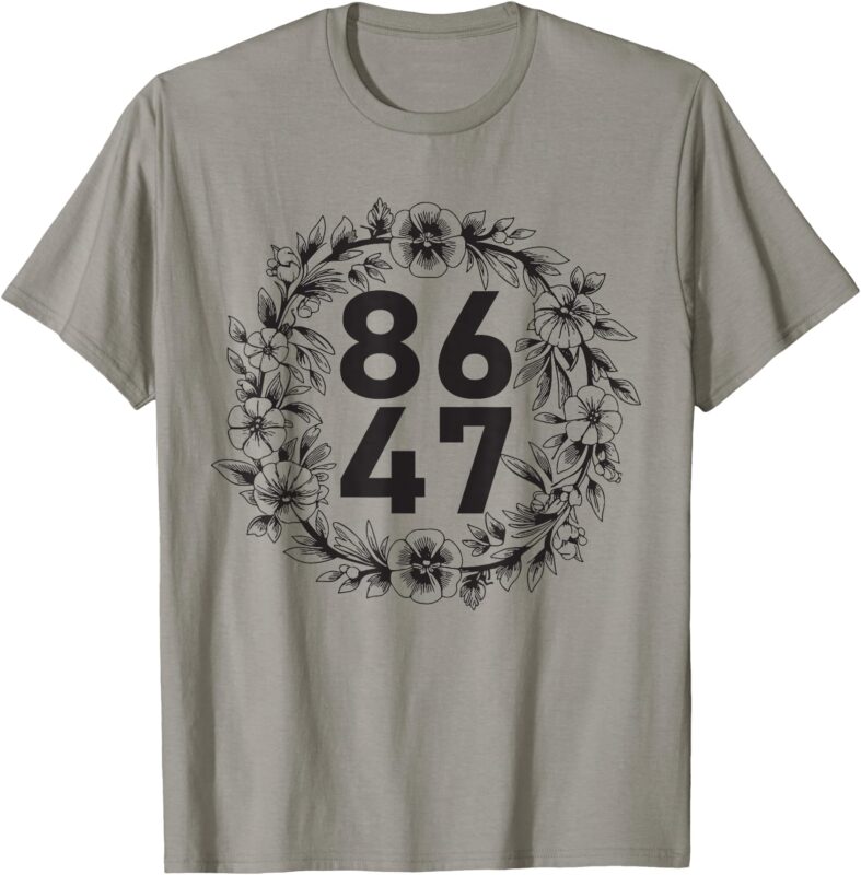 Flower 86 47 Anti-Trump Vintage Floral 8647 T-Shirt