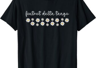 Foxtrot Tango Delta Groovy Retro Funny T-Shirt
