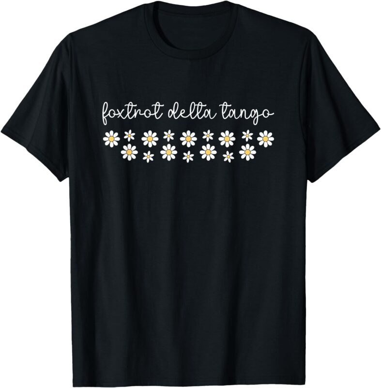 Foxtrot Tango Delta Groovy Retro Funny T-Shirt