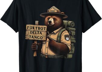 Foxtrots Delta Tangos Resist Bear National Forest Service T-Shirt