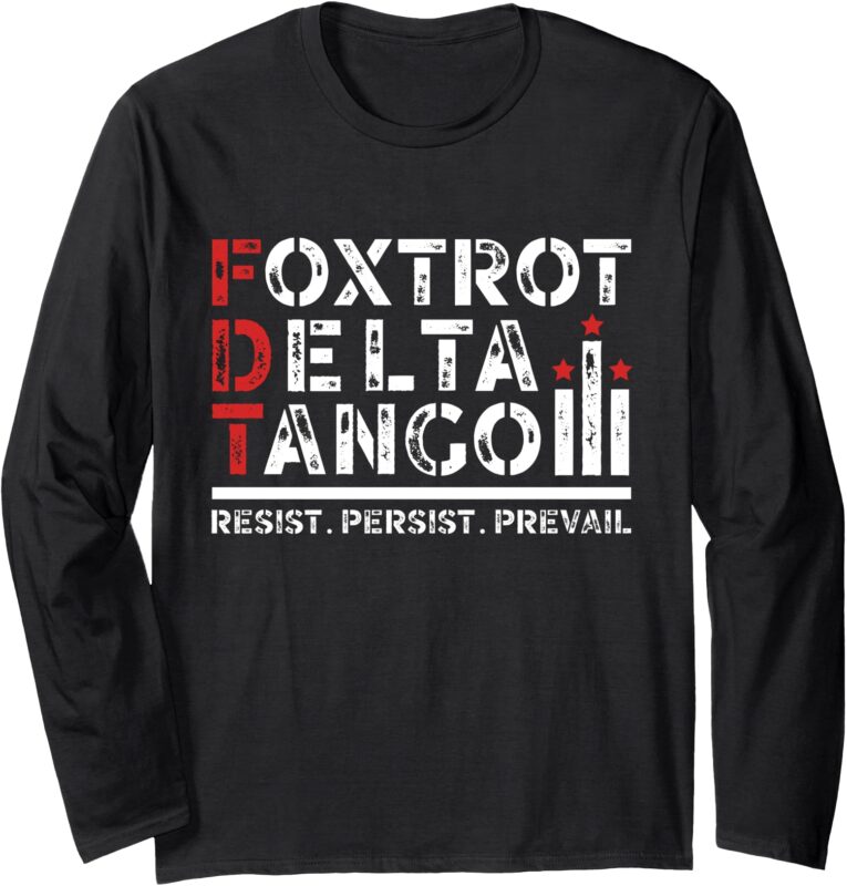 Foxtrots Deltas Tangos Funny Foxtrots Deltas Tango Patriotic Long Sleeve T-Shirt