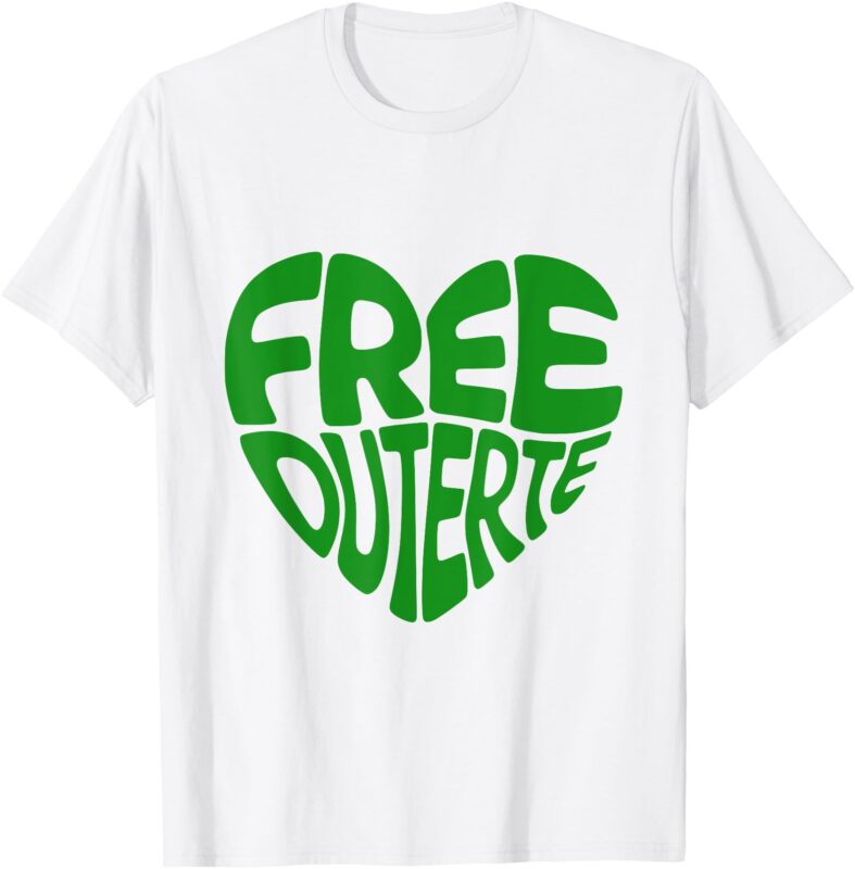 Free Duterte Support Rodrigo Duterte I Heart Tatay Digong T-Shirt