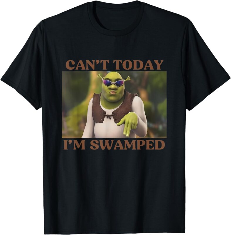 Funny Design Swamped Quote Tee Can’t Today T-Shirt