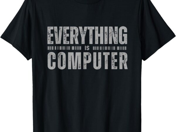 Funny! everything is computer tech support d.o.g.e t-shirt