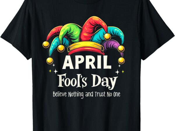 Funny pranks for april fools day joke lovers t-shirt